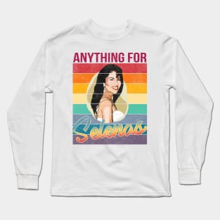 Retro Anything for Selenas Lovers Selena Quintanilla Long Sleeve T-Shirt